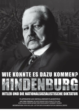Filmplakat Hindenburg - Hitler und die nationalsozialistische Diktatur